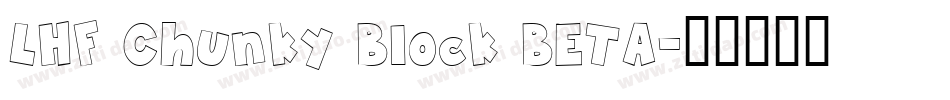 LHF Chunky Block BETA字体转换